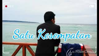 Satu Kesempatan _ Ade Afi _ Cocok untuk Status WA