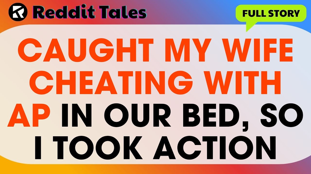 Caught My Wife Cheating with AP in Our Bed, So I Took Action - YouTube