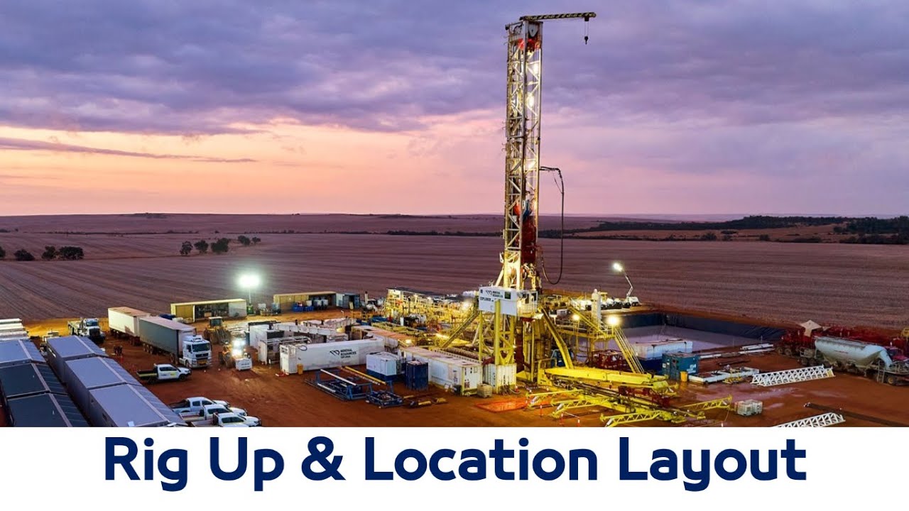 4.2. Drilling Operations | Rig Up & Location Layout - YouTube