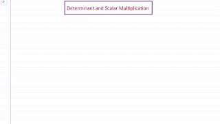 Labtube-(Elementary Linear Algebra)-Determinant and Scalar Multiplication