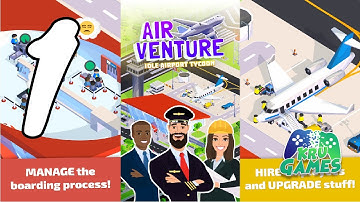 Air Venture - Idle Airport Tycoon ✈️ Gameplay Walkthrough #1 (Android, IOS)