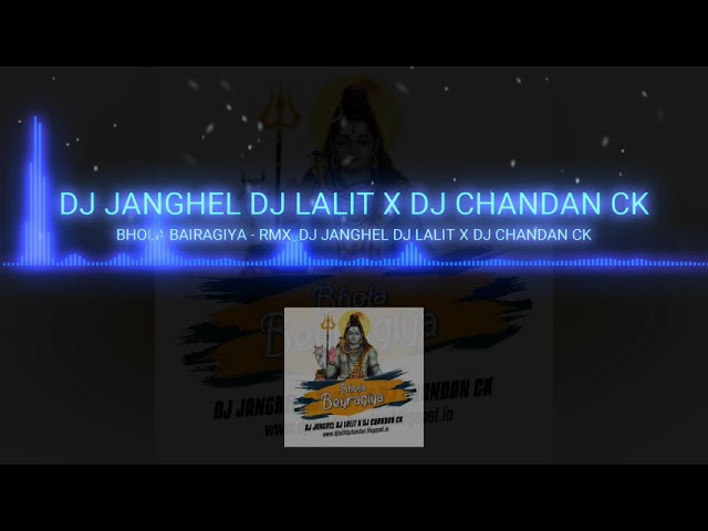 BHOLA BAIRAGYA (DJ CHANDAN C.K)DJ JANGHEL class=