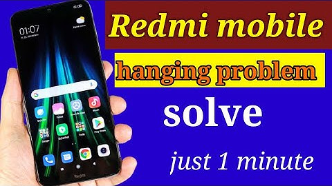 Redmi phone hanging issue solution-redmi 8a dual hanging solution