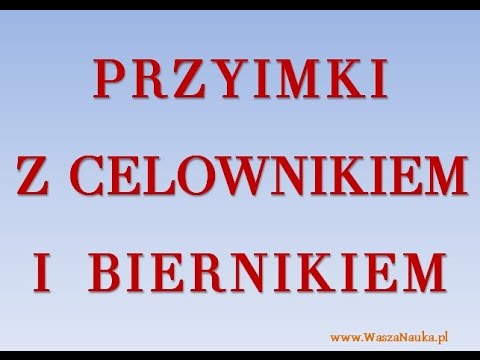 Wideo: Który przyimek jest celownikiem czy biernikiem?