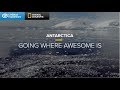 Antarctica: Going Where Awesome Is | Lindblad Expeditions-National Geographic