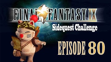 FFIX Sidequest Challenge - Episode 80 "Stiltzkin