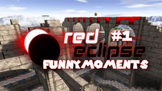 Red Eclipse Funny Moments - w/ Tony - #1