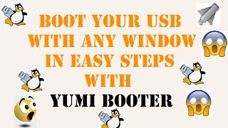 BOOT YOUR USB WITH ANY WINDOW
