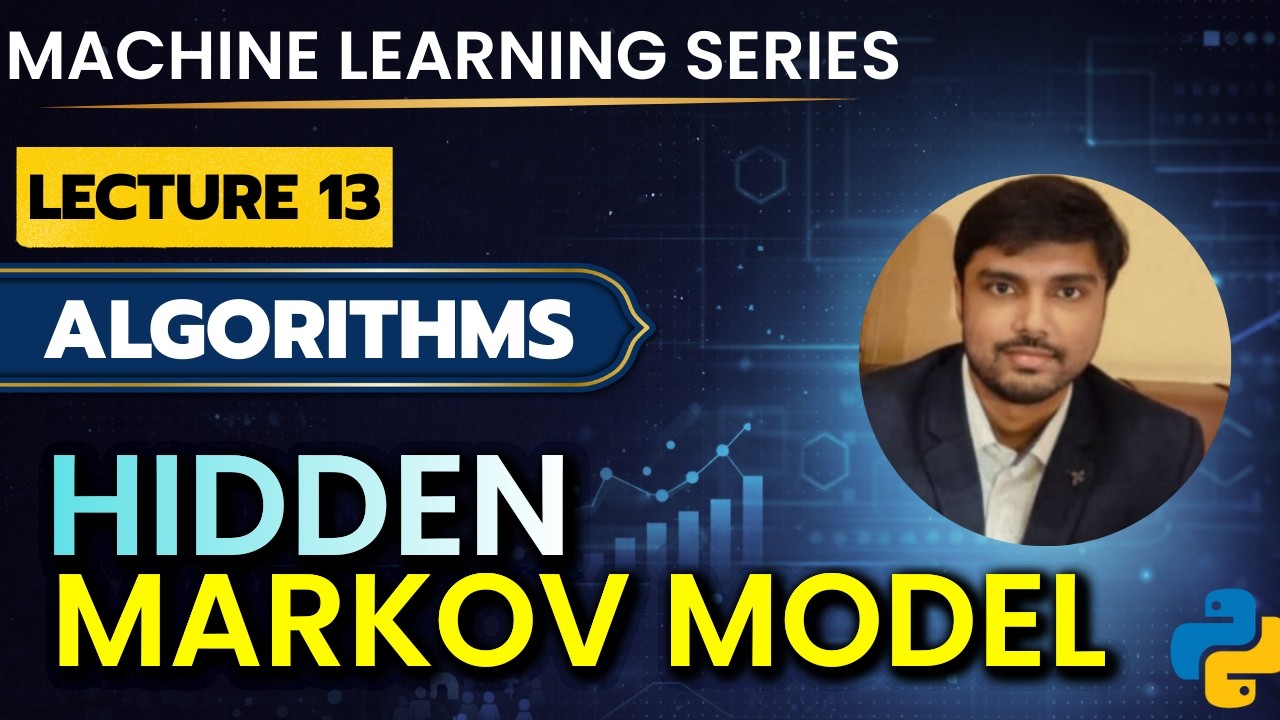 Hidden Markov Model (HMM) Explained | Machine Learning Lecture 13 - YouTube