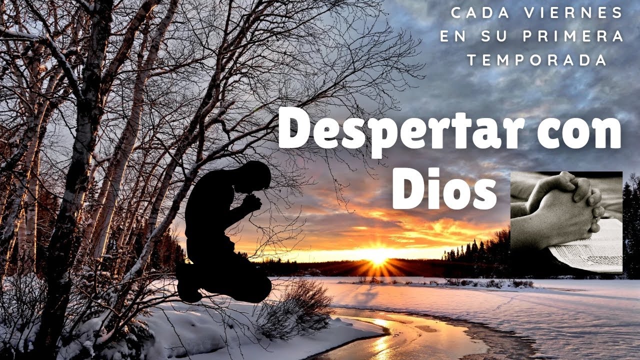Despertar con Dios ,programa devocional,y de evangelismo . - YouTube