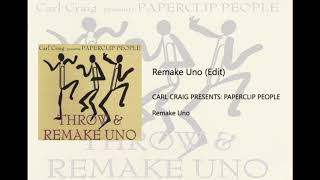 Remake Uno (Edit) - Carl Craig presents: Paperclip People