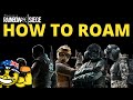 How To Roam In Rainbow Six Siege (2020) - A Complete Guide