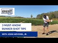 3 must know bunker shot tips from john novosel jr