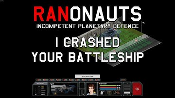 Ranonauts 55 - I Crashed Your Battleship - A Xenonauts Let
