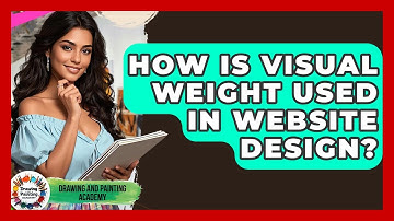 How Is Visual Weight Used In Website Design? - Drawing and Painting Academy