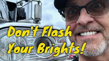 As a New Truck Driver How to flash your Headlights On and Off