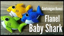 Tutorial Flanel Felt | Gantungan Kunci BABY SHARK / IKAN HIU Lucu - Durasi: 10.58. 