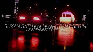 REMIX OLD!! BUKAN SATU KALI KAMU BUAT BEGINI @JFMUSIC27