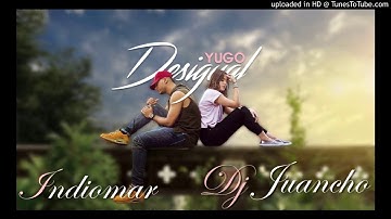 Indiomar - Yugo Desigual (Remix Dj Juancho)