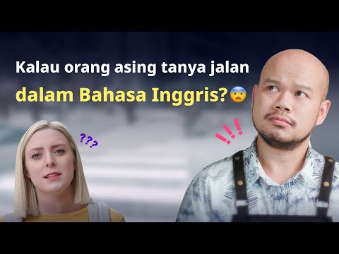 Kalau orang asing tanya jalan dalam Bahasa Inggris?  - Kalau orang asing tanya jalan dalam Bahasa Inggris? 