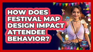 How Does Festival Map Design Impact Attendee Behavior? - We Go To Festivals