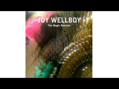 Joy Wellboy - The Magic (Fred P. Remix)