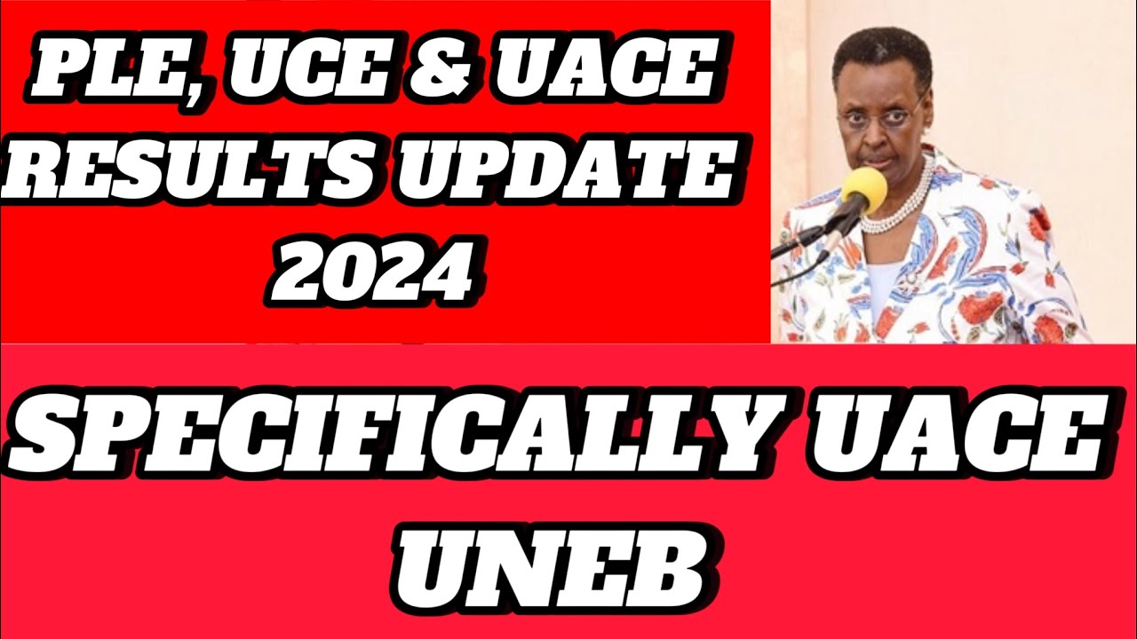 Uace Result Code PLE, UCE & UACE RESULTS UPDATE 2025 - YouTube
