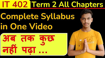 IT 402 Term 2 Complete Syllabus in One Video || IT Class 10 Term 2 Syllabus in One Shot || IT Term 2