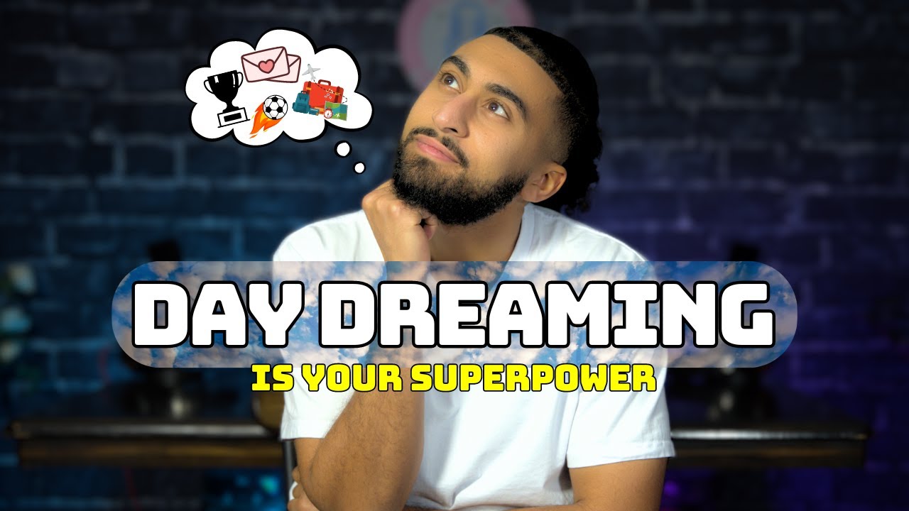 Daydreaming is not a waste of time.