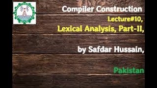 Compiler Construction (Lecture#10) | Lexical Analysis | Lexical Analyzer | Compiler 1st Phase