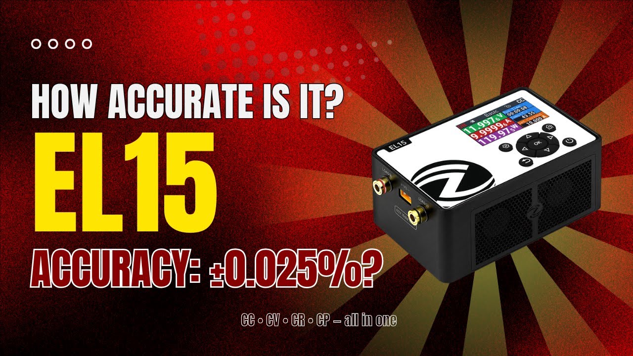 Alientek | EL15 Electronic Load Review — Accuracy Test, Dynamic Test & Full Operation Demo