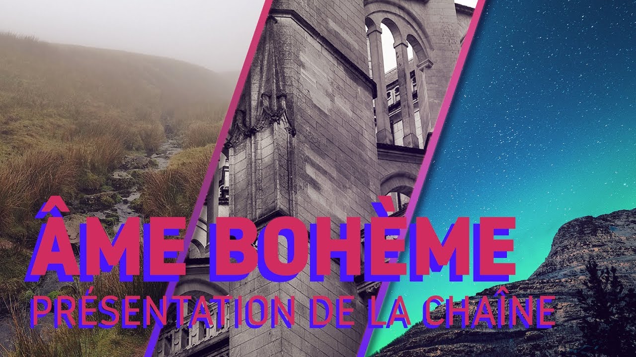 ÂME BOHÈME - PRÉSENTATION DE LA CHAÎNE