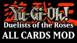 All Cards Mod for Yu-Gi-Oh! Duelists of the Roses