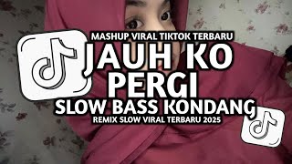 Download Lagu JAUH KO PERGI SLOW BASS KONDANG VIRAL TIKTOK -DJ FEBRI  MP3