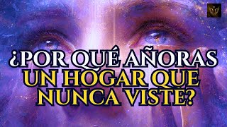 7 RAZONES POR LAS QUE LOS ELEGIDOS SIENTEN NOSTALGIA DE UN HOGAR QUE NO CONOCEN