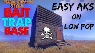 Easy Aks using the "StraightUpAxes" Style Trapbase! On Rustafied.com Low Pop!