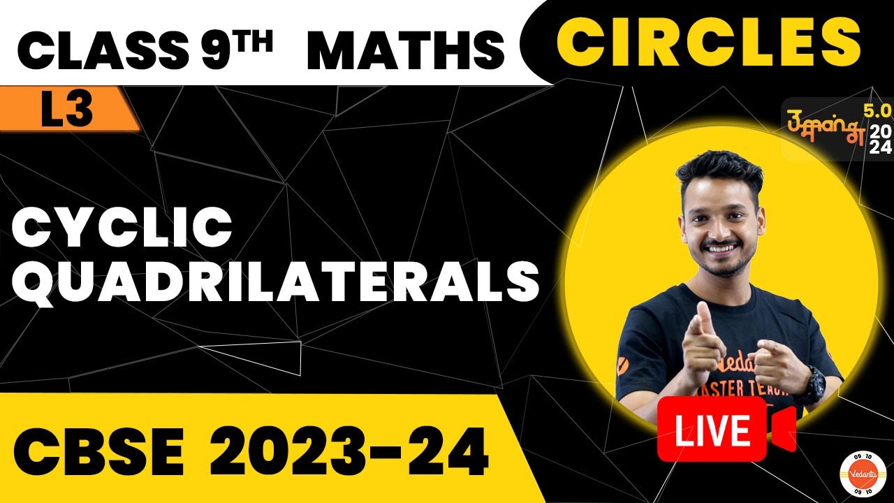 cyclic-quadrilaterals-class-9-ncert-9th-maths-chapter-9-cbse-2024