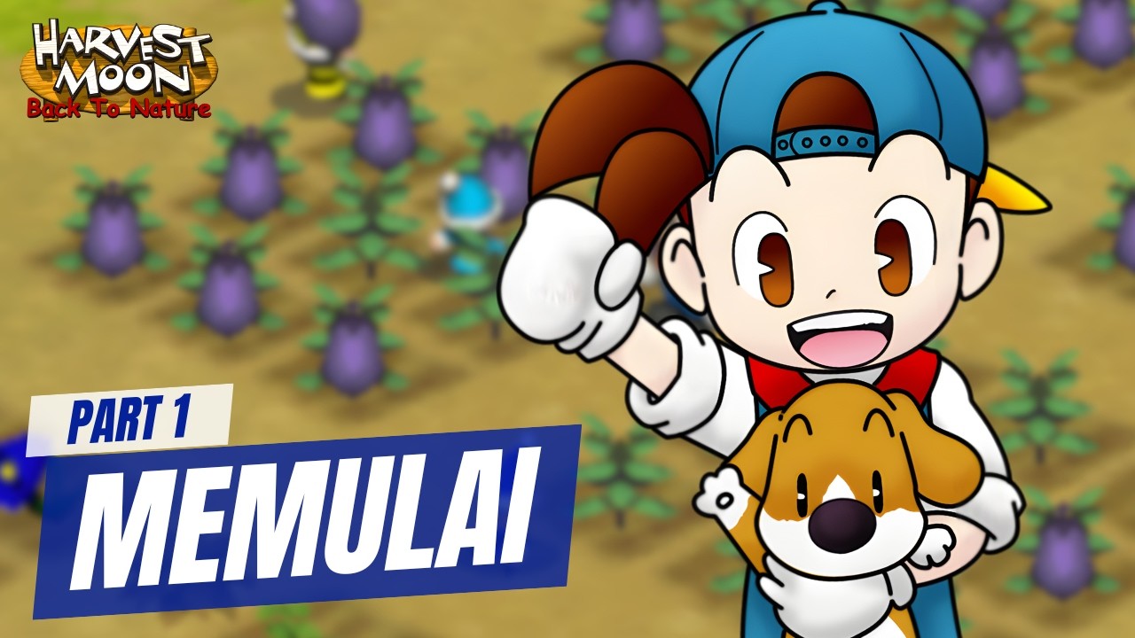 STREAMDAY -Harvest Moon: Back To Nature- Nostalgia Klasik!