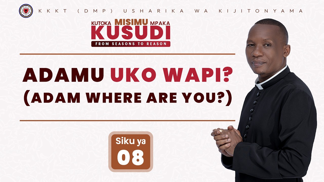 ADAMU UKO WAPI? (ADAM, WHERE ARE YOU?)