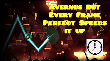 Avernus but every Frame Perfect Speeds it up (for 60hz)