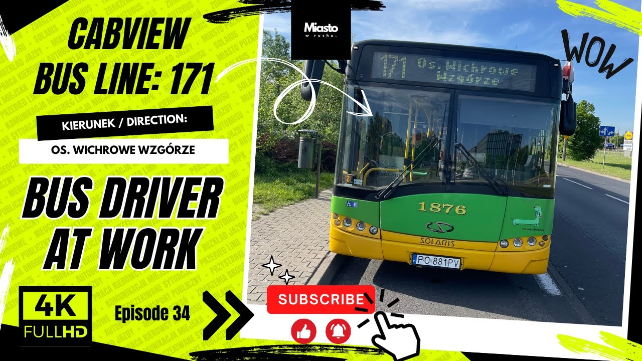 BUS LINE: 171 OS. WICHROWE WZGÓRZE, BUS DRIVER AT WORK, CABVIEW [4K], POV SOLARIS URBINO 18, MPK ZTM