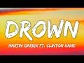 Martin Garrix Feat. Clinton Kane - Drown (Lyrics)