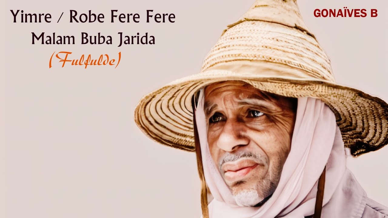 Malam Buba Jarida - Yimre / Robe Fere Fere (Fulfulde)