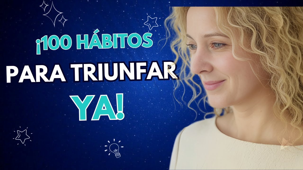 🌟 ¡Transforma tu vida en 2025 con estos 100 hábitos poderosos! 🌟 - YouTube
