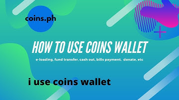 Coins.ph wallet All-in-one Payment and e-loading center and cash transfer in Your Mobile Phone