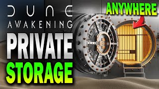PRIVATE STORAGE anywhere in ANYBASE! Dune Awakening