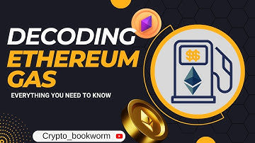 Decoding Ethereum Gas: Everything You Need to Know