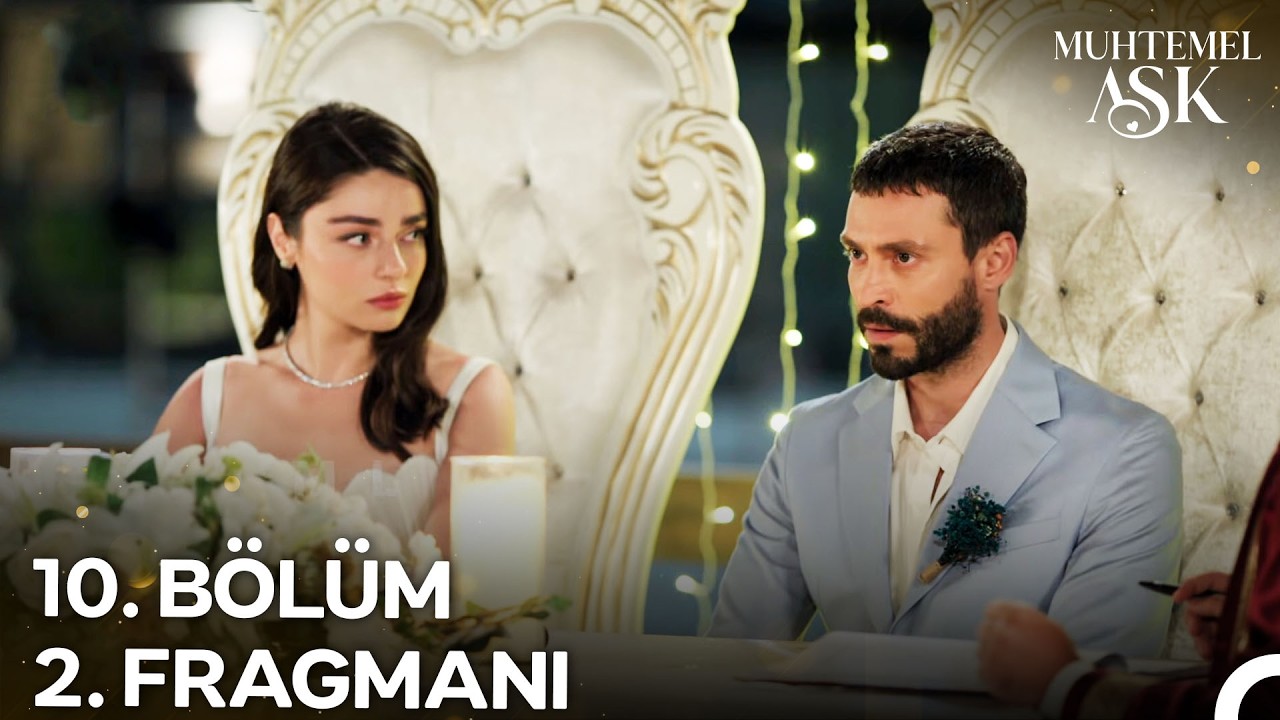 Muhtemel Aşk - Muhtemel Aşk 10. Bölüm 2. Fragmanı