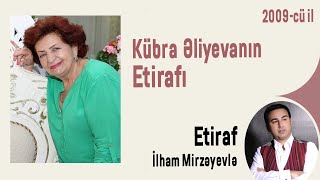 Kübra Əliyevanın Etirafı