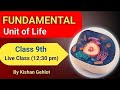 The Fundamental Unit of Life | Class 9th | By Kishan Gehlot